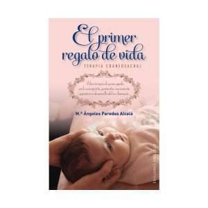 El Primer Regalo De Vida - Maria Angeles Paredes