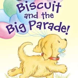 Biscuit And The Big Parade! - Alyssa Satin Capucilli