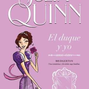 El Duque Y Yo - Julia Quinn