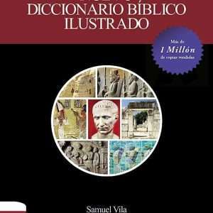 Nuevo Diccionario Bíblico Ilustrado - Samuel Vila